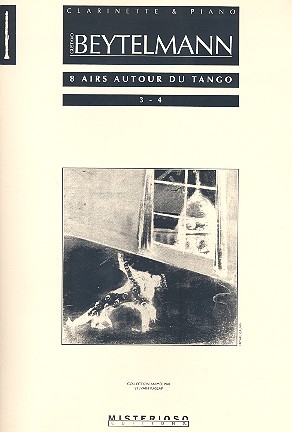 8 airs autour du tango nos.3+4 pour clarinette et piano