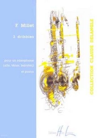 3 dribbles pour un saxophone (alto, tnor, baryton) et piano