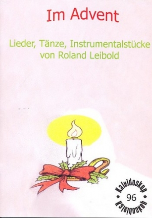 Im Advent (+CD) Klassenmusizieren fr unterschiedliche Besetzungen,  Partitur Lieder, Tnze,Instrumentalstcke