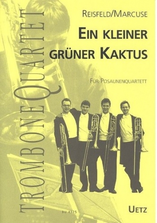 Mein kleiner grner Kaktus fr 4 Posaunen,  Partitur und Stimmen