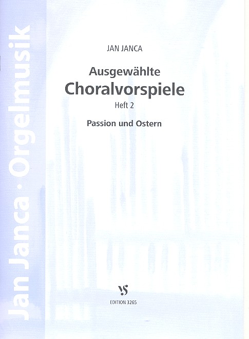 Ausgewhlte Choralvorspiele Band 2: Passion und Ostern  fr Orgel