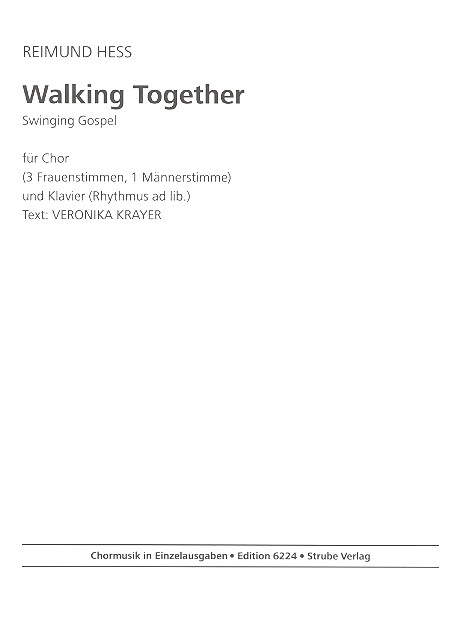 Walking together fr gem Chor (SSAB) und Klavier (Percussion ad lib),  Partitur