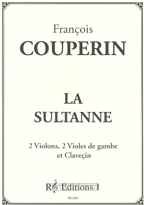 La sultanne pour 2 violons, 2 violes de gambe et clavecin parties