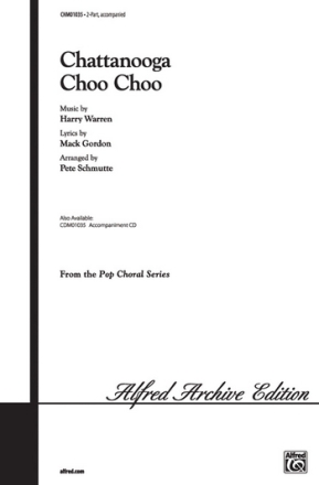 Chattanooga Choo Choo for 2-part (SA) chorus and piano score
