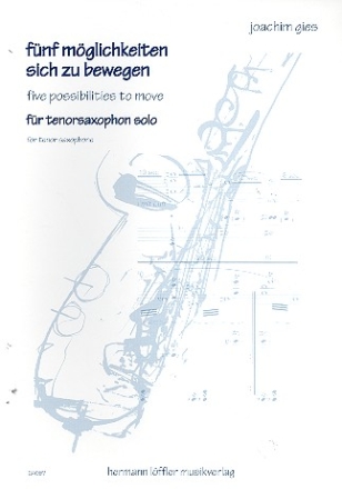 Fnf Mglichkeiten sich zu bewegen fr Tenorsaxophon