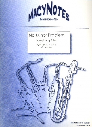 No minor Problem fr 5 Saxophone Partitur und Stimmen