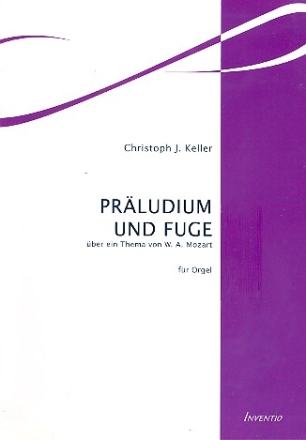 Prludium und Fuge ber ein Thema von W.A.Mozart fr Orgel