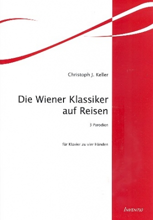 Die Wiener Klassiker auf Reisen 3 Parodien fr Klavier zu 4 Hnden