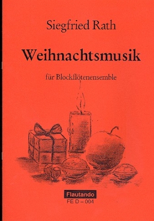 Weihnachtsmusik  fr 4 Blockflten oder Ensemble (SATB) Spielpartitur