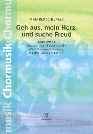 Geh aus mein Herz und suche Freud fr Soli, gem Chor, Flte, Violine und Bc, (Kinderchor ad lib),  Partitur