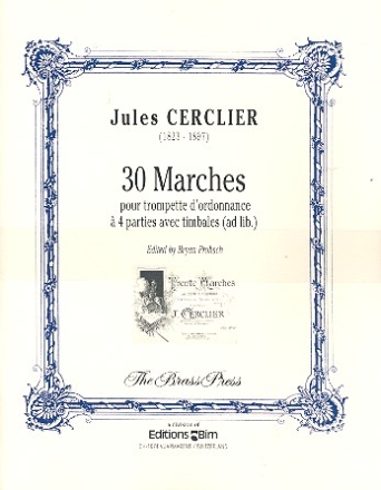 30 marches pour trompette d'ordonnance  4 parties avec timbales ad lib., partition+parties