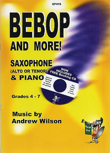 Bebop and more (+CD) for saxophone alto or tenor and piano grades 4-7