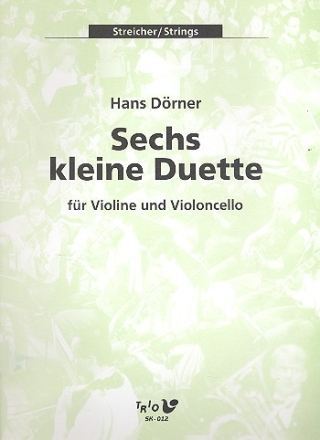 6 kleine Duette fr Violine und Violoncello 2 Spielpartituren