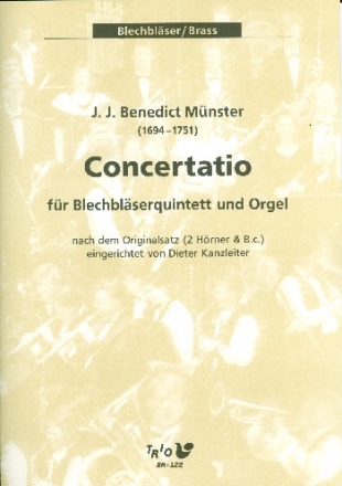 Concertatio fr 2 Trompeten, Horn, Posaune, Tuba und Orgel Partitur und Stimmen