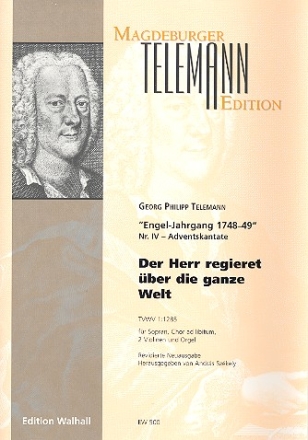 Der Herr regieret ber die ganze Welt fr Sopran, 2 Violinen und Orgel (Chor ad lib) Partitur und Stimmen