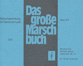 Das groe Marschbuch fr Blasorchester Horn 1 in F