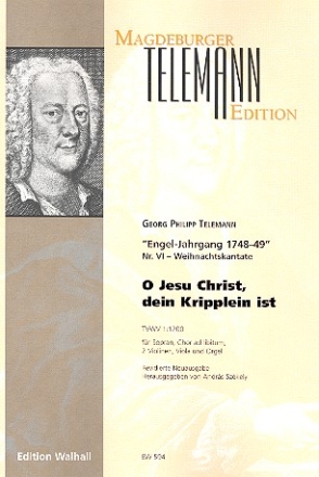 O Jesu Christ dein Kripplein ist TWV1:1200 fr Sopran, gem Chor ad lib, 2 Violinen, Viola und Orgel Partitur und Stimmen