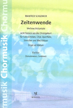 Zeitenwende fr Soli, gem Chor, Flte, Streicher und Blechblser Orgel ad lib,  Partitur