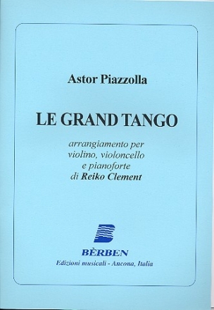 Le Grand Tango  fr Violine, Violoncello und Klavier Partitur und Stimmen