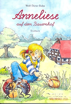 Anneliese auf dem Bauernhof Ein Singspiel fr Kinder Textbuch