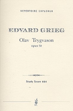 Olav Trygvason op.50  fr Soli, Chor und Orchester Studienpartitur
