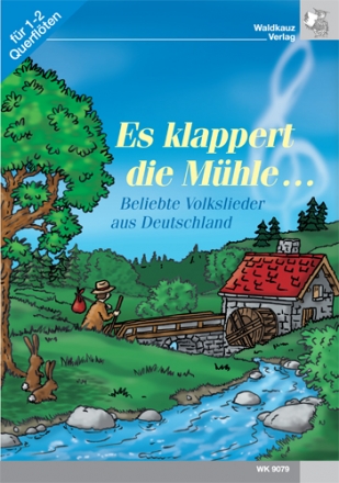 Es klappert die Mhle fr 1-2 Querflten (mit Text) Spielpartitur