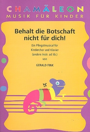 Behalt die Botschaft nicht fr dich fr Kinderchor und Klavier, Instrumente ad lib Partitur