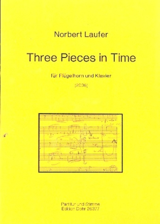 3 Pieces in Time fr Flgelhorn und Klavier Partitur und Stimme