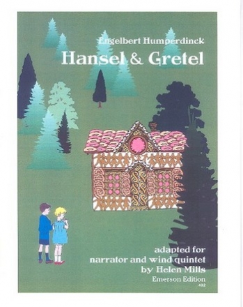 Hnsel und Gretel for narrator, flute, oboe, clarinet, horn and bassoon score and parts