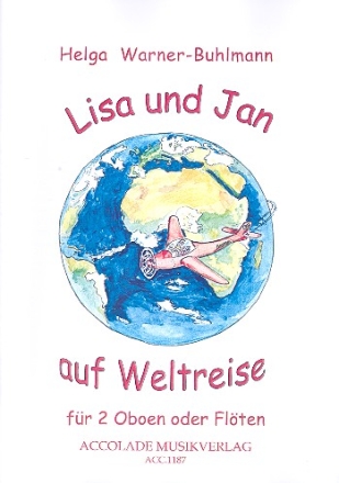 Lisa und Jan auf Weltreise fr 2 Flten (Oboen) Spielpartitur