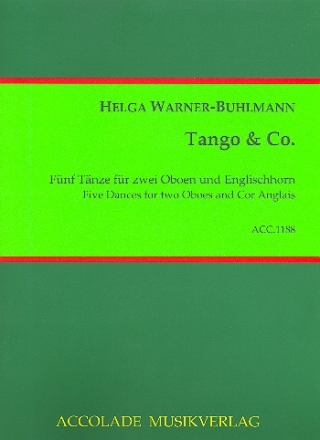 Tango und Co fr 2 Oboen und Englischhorn Partitur und Stimmen