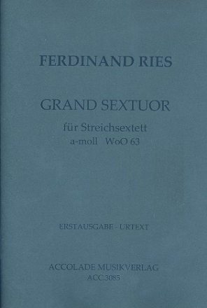 Sextett a-Moll fr fr 2 Violinen, 2 Violen und 2 Violoncelli Partitur und Stimmen