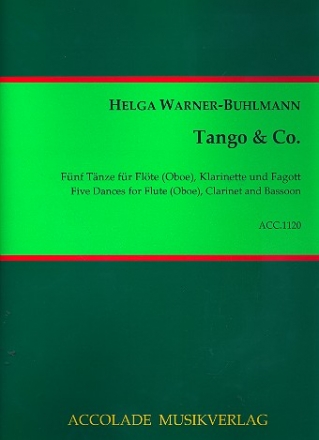 Tango und Co fr Flte (Oboe), Klarinette und Fagott Partitur und Stimmen