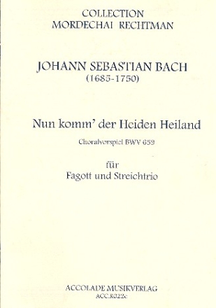 Nun komm der Heiden Heiland Choralvorspiel BWV659 fr Fagott, Violine, Viola und Violoncello,  Partitur und Stimmen