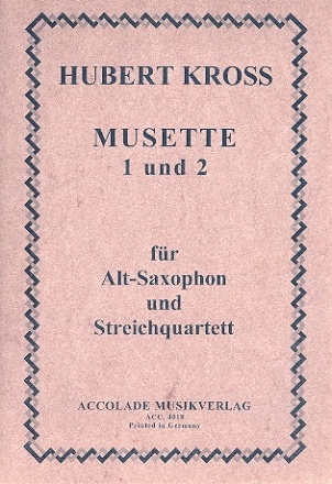 Musette 1 und 2 fr Altsaxophon, 2 Violinen, Viola und Violoncello Partitur und Stimmen