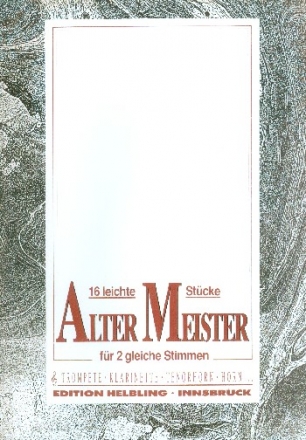 16 leichte Stcke alter Meister fr 2 gleiche Instrumente Spielpartitur