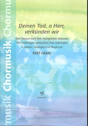 Deinen Tod o Herr verknden wir fr gem Chor und Orgel Partitur