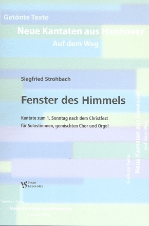 Fenster des Himmels  fr Soli, gem Chor und und Orgel Partitur