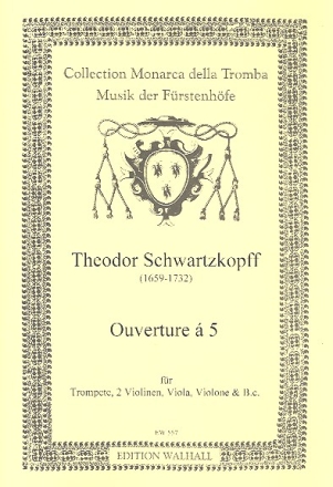Ouverture à 5 für Trompete, 2 Violinen, Viola, Violone und Bc Partitur und Stimmen