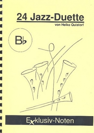 24 Jazz-Duette in Bb Spielpartitur (Klarinette/Trompete/Tenorhorn/Flgelhorn)
