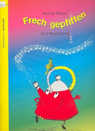 Frech gepfiffen fr 2 Blockflten (SA) mit Text Spielpartitur