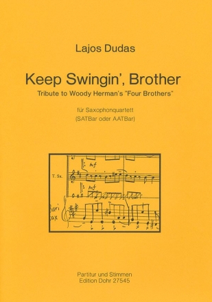 Keep Swingin' Brother fr 4 Saxophone (SATBar/AATBar) Partitur und Stimmen