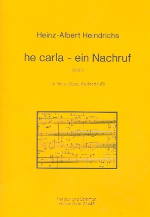 He Carla ein Nachruf fr Flte, Oboe und Klarinette Partitur und Stimmen