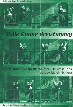 Volle Kanne dreistimmig 11 Triostcke 2 Trompeten und Posaune Spielpartitur in C und 2 Stimmen in B