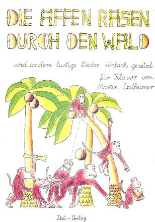 Die Affen rasen durch den Wald und andere lustige Lieder fr Klavier