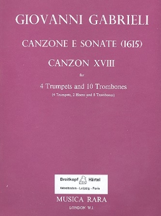 Canzone e Sonate (1615) Nr.18 fr 4 Trompeten und 10 Posaunen (4 Trompeten, 2 Hrner und 8 Posaunen) Partitur und Stimmen