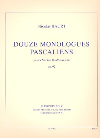 12 Monologues Pascaliens op.92 pour flute ou hautbois solo