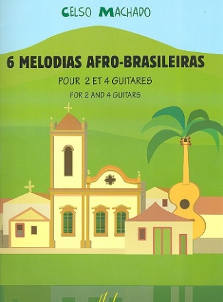 6 Melodias Afro-Brasileiras pour 2 et 4 guitares partition+parties