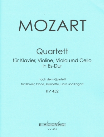 Quartett Es-Dur KV452 fr Oboe, Klarinette, Horn, Fagott und Klavier fr Violine, Viola, Violoncello und Klavier Partitur (=Klavier) und Stimmen