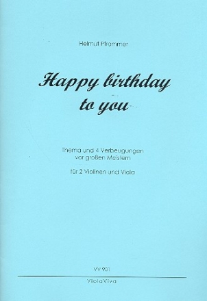 Happy Birthday - Thema und 4 Verbeugungen vor groen Meistern fr 2 Violinen und Viola,  Partitur und Stimmen